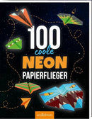 100 coole Neon Papierflieger Bücher Ars Edition
