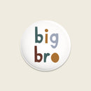 Button BIG BRO